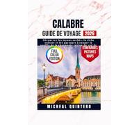 Guide de voyage Calabre 2026: Découvrez les joyaux cachés, la riche culture et les paysages à couper le souffle de la charmante région du sud de l'Italie