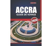 Guide de voyage d'Accra 2026: À la découverte des sites patrimoniaux, des plages, de la cuisine locale, des activités de plein air et des excursions d'une journée dans la capitale animée du Ghana