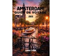 Guide de voyage d'Amsterdam 2026: Découvrez des attractions emblématiques, des trésors cachés, des croisières sur les canaux et des conseils de voyage pratiques pour les visiteurs novices.