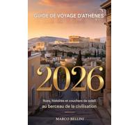 Guide de voyage d'Athènes 2026: Rues, histoires et couchers de soleil dans le berceau de la civilisation