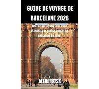Guide de voyage de Barcelone 2026: Tout ce qu'il vous faut pour planifier le voyage parfait à Barcelone en 2026
