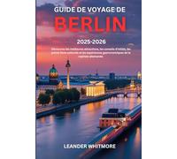 Guide de voyage de Berlin 2025-2026: Découvrez les meilleures attractions, les conseils d'initiés, les points forts culturels et les expériences gastronomiques de la capitale allemande