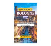 GUIDE DE VOYAGE DE BOLOGNE 2026: Explorez le cœur du Pays Basque en toute confiance
