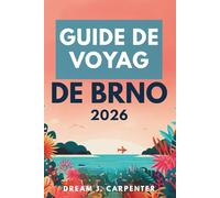 GUIDE DE VOYAGE DE BRNO 2026: Un voyage à travers des rues animées et des traditions riches