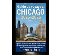 Guide de voyage de Chicago 2025-2026: Explorez les principales attractions, la nourriture, l'hébergement, la culture, la vie nocturne et les conseils de voyage essentiels