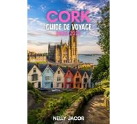 Guide de Voyage de Cork 2026-2027: Guide pratique des meilleures attractions, expériences locales et conseils essentiels pour explorer Cork (Carte incluse)