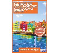 Guide de voyage de Curaçao 2026