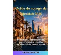 Guide de voyage de Djeddah 2026: Trésors cachés, expériences locales, aperçus culturels et itinéraires astucieux pour les visiteurs novices