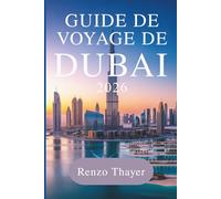 Guide de voyage de Dubaï 2026: Une porte d'entrée vers l'aventure aux Émirats arabes unis