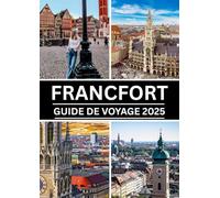 Guide de voyage de Francfort 2025: Découvrez le cœur dynamique de l'Allemagne