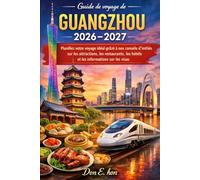 Guide de voyage de Guangzhou 2026-2027