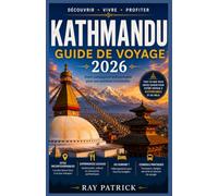 Guide de Voyage de Katmandou 2026