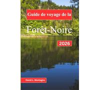 Guide de voyage de la Forêt-Noire 2026: Une façon simple d'explorer les lacs, les villes thermales, la gastronomie locale et de prendre son temps, sans trop planifier.