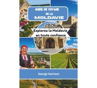 Guide de voyage de la Moldavie 2026: Explorez la Moldavie en toute confiance