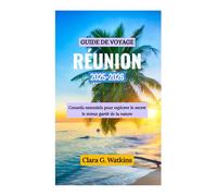 GUIDE DE VOYAGE DE LA RÉUNION 2025-2026: Conseils essentiels pour explorer le secret le mieux gardé de la nature