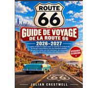 Guide de voyage de la Route 66 2026-20: Le guide complet en couleurs pour un road trip sur la Route 66, de Chicago à Santa Monica, avec des ... des restaurants typiques, des motels vintage