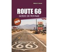 Guide de voyage de la Route 66 2026: L'aventure ultime État par État avec des arrêts historiques, de la cuisine locale et des conseils d'initiés