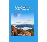 Guide de voyage de la Tasmanie 2026: Paysages sauvages, randonnées côtières et aventures insulaires uniques