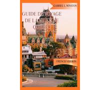 GUIDE DE VOYAGE DE LA VILLE DE QUÉBEC