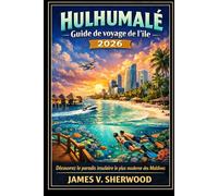 Guide de voyage de l'île Hulhumalé 2026: Découvrez le paradis insulaire le plus moderne des Maldives