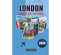 Guide de voyage de Londres 2026: Un manuel pratiquepour les itinéraires, les monuments emblématiques, la culture locale, la gastronomie et la planification intelligente de voyages