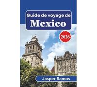 Guide de voyage de Mexico 2026: Une approche pragmatique de la vie de quartier, de la culture, de la gastronomie et de la planification des soirées