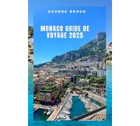 Guide de voyage de Monaco 2025: À la découverte de Monaco : paysages époustouflants et culture dynamique