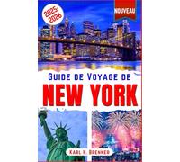 Guide de Voyage de New York 2025-2026: Découvrez les incontournables, trésors cachés et expériences uniques de New York : le guide essentiel avec des conseils d'experts et des informations locales