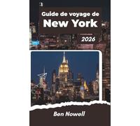 Guide de voyage de New York 2026: Explorez les quartiers emblématiques, gérez votre budget avec soin et planifiez des journées inoubliables à la découverte des musées, des parcs, de la gastronomie et