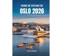 GUIDE DE VOYAGE DE OSLO 2026: Explorez la riche histoire et la beauté naturelle de la capitale norvégienne