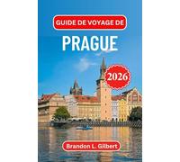 Guide de voyage de Prague 2026: Explorez la grandeur gothique, les cours cachées et le charme intemporel du joyau de l'Europe centrale