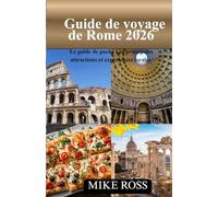 Guide de voyage de Rome 2026: Le guide de poche Les principales attractions et expériences locales
