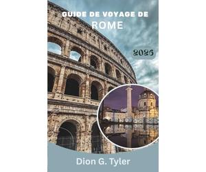 Guide de voyage de Rome 2026: Un guide pratique axé sur l'expérience pour les voyageurs en quête de découvertes culturelles, d'itinéraires logiques et d'une planification concrète en toute confiance.