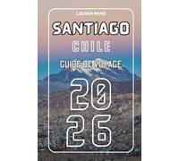 Guide de voyage de Santiago Chili 2026