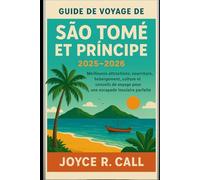 Guide de voyage de São Tomé et Príncipe 2025-2026: Meilleures attractions, nourriture, hébergement, culture et conseils de voyage pour une escapade insulaire parfaite