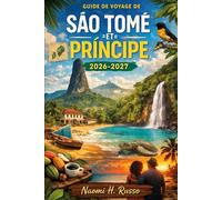 Guide de voyage de São Tomé et Príncipe 2026-2027