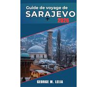 Guide de voyage de Sarajevo 2026: Planifiez des itinéraires astucieux, explorez les rues historiques et découvrez la gastronomie et la culture locales.