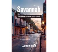 Guide de voyage de Savannah 2026: Là où chaque place raconte une histoire - Hôtels, restaurants, culture et secrets de voyage à Savannah