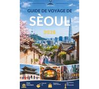 GUIDE DE VOYAGE DE SÉOUL 2026: Là où les palais antiques murmurent et où les nuits de néon racontent leurs histoires