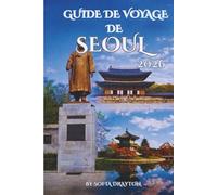 Guide de voyage de Séoul 2026: L'âme de la Corée, une rue à la fois