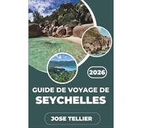 Guide de voyage de Seychelles 2026: Découvrez des plages immaculées, des espèces d'oiseaux rares et des expériences culturelles à Mahé, Praslin et La Digue