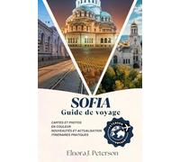 Guide de voyage de Sofia 2026 (couleur): Le compagnon essentiel de la capitale bulgare