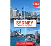 Guide de voyage de Sydney 2026: Découvrez les célèbres illuminations de Noël de Sydney, ses cafés chaleureux et ses attractions hivernales incontournables.