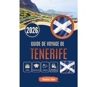 GUIDE DE VOYAGE DE TENERIFE 2026: Explorez les volcans, les rivages et la culture en toute confiance
