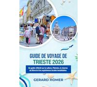 Guide De Voyage De Trieste 2026: Un guide réfléchi sur la culture, l'histoire, le charme du littoral et les expériences locales inoubliables
