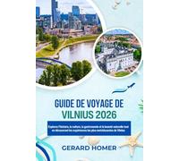 Guide De Voyage De Vilnius 2026: Explorez l'histoire, la culture, la gastronomie et la beauté naturelle tout en découvrant les expériences les plus enrichissantes de Vilnius