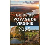 Guide de voyage de Virginie 2025: Découvrez des trésors cachés, des sites historiques et des aventures pittoresques dans l'Old Dominion