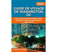 Guide De Voyage De Washington, Dc 2025