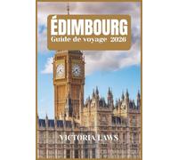 GUIDE DE VOYAGE D'ÉDIMBOURG 2026