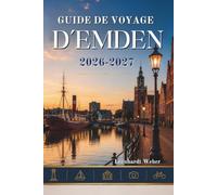 GUIDE DE VOYAGE D'EMDEN 2026-2027: Votre guide incontournable pour découvrir les rues du littoral, les musées, les escapades insulaires et les traditions locales.